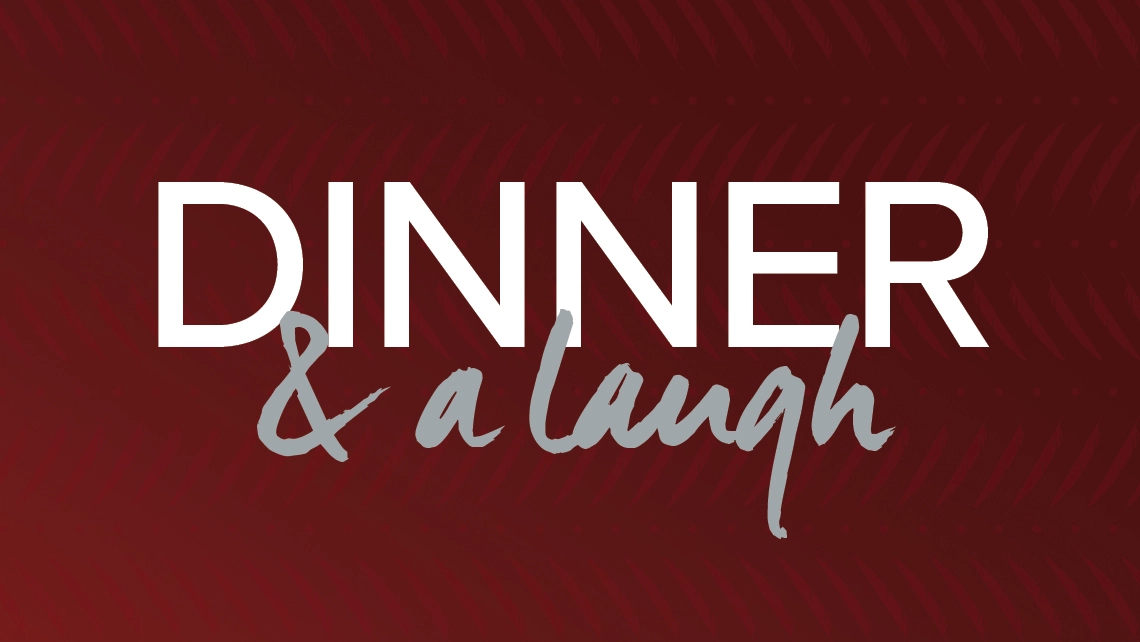 Dinner & A Laugh